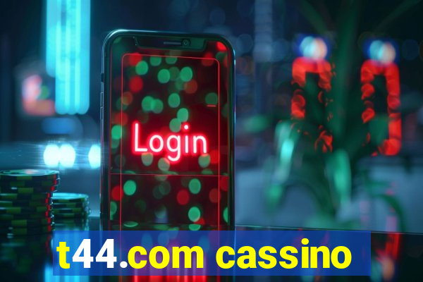 t44.com cassino